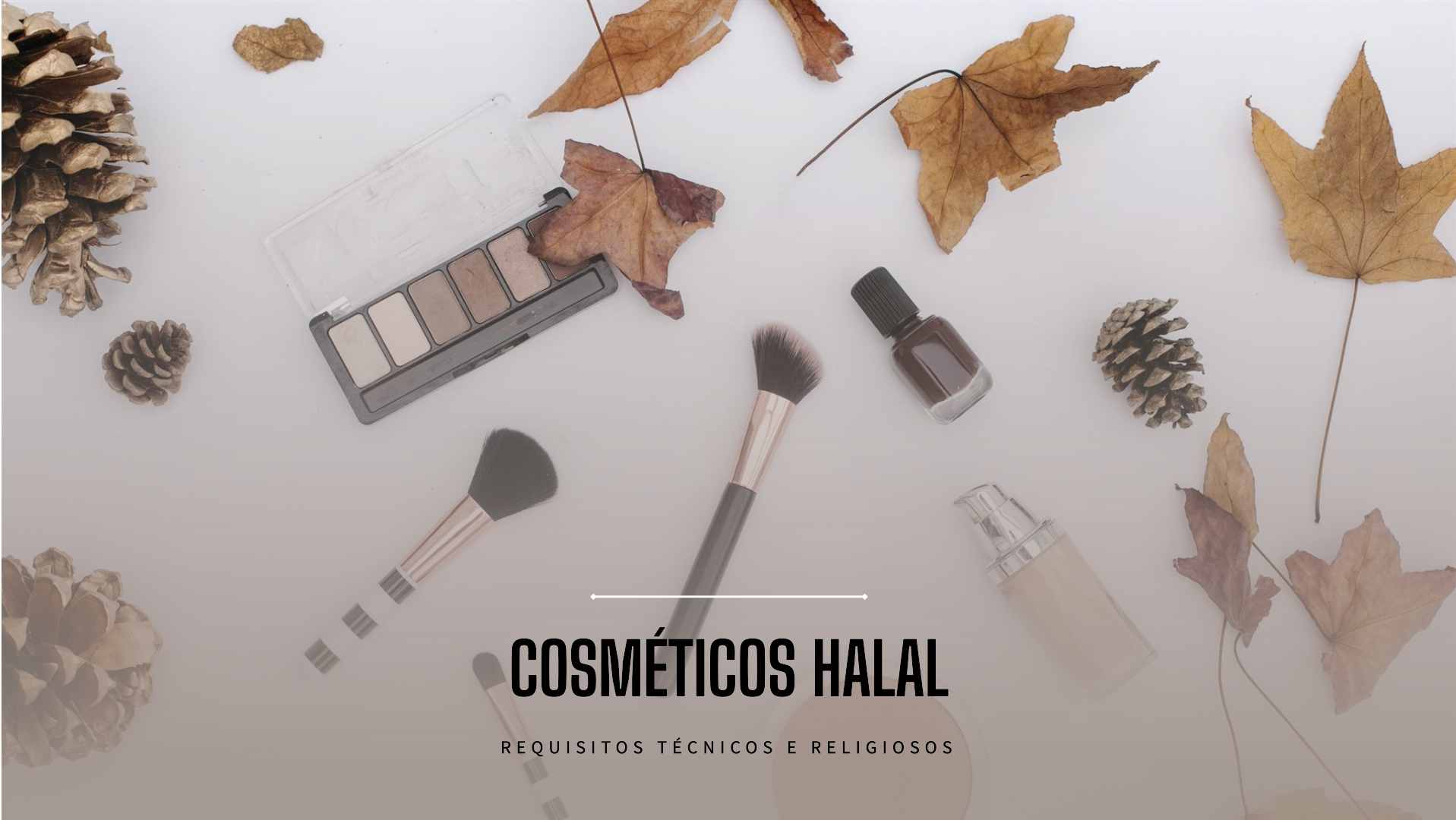 Requisitos Técnicos e Religiosos para Cosméticos Halal